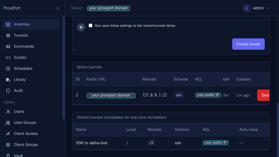 Stored tunnels — pre-canned definitions for repeat
use.